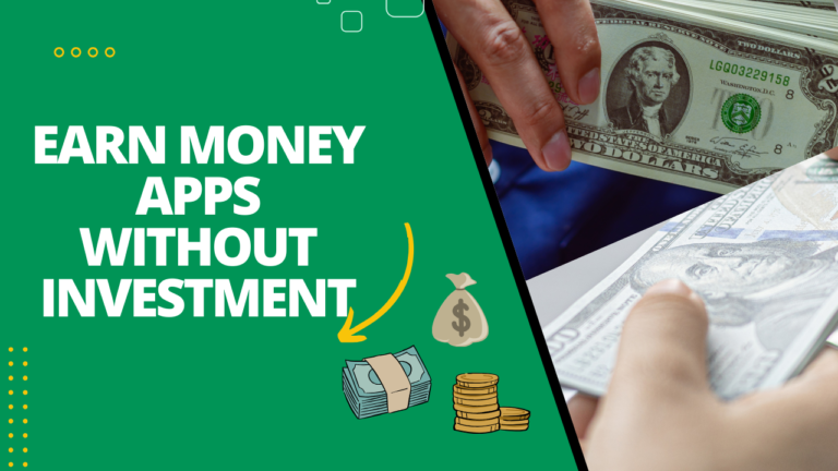 Top 10 Daily Earn Money Apps Without Investment